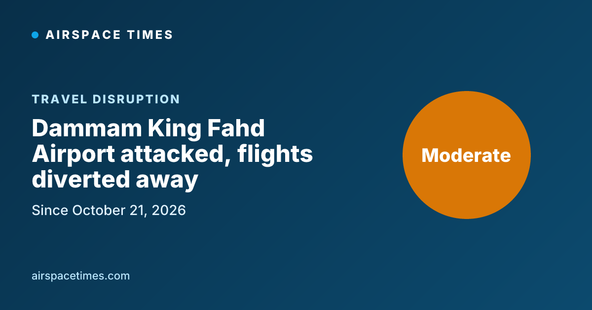 Dammam King Fahd Airport attacked, flights diverted away
